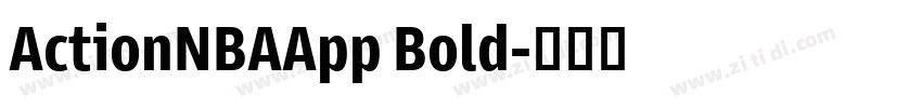 ActionNBAApp Bold字体转换 ActionNBAApp Bold字体转换